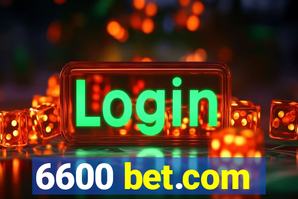 6600 bet.com